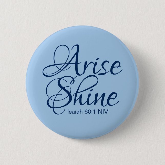 Christian Faith Arise and Shine Bible Verse Blue 2 Inch Round Button (Front)