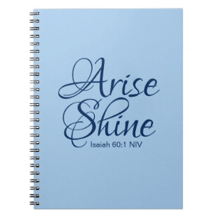 Christian Faith Arise and Shine Bible Verse Blue Notebook
