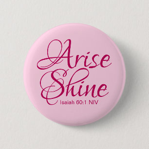 Christian Faith Arise and Shine Bible Verse Pink 2 Inch Round Button