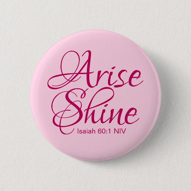 Christian Faith Arise and Shine Bible Verse Pink 2 Inch Round Button (Front)