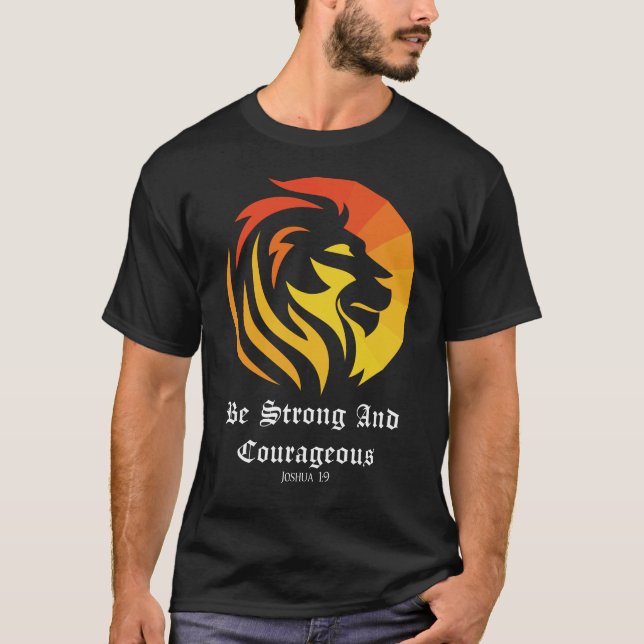 Christian/Faith Be Strong and Courageous T-Shirt (Front)