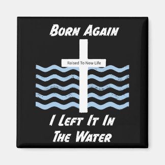 Christian/Faith Born Again Magnet