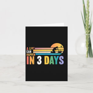 Christian Faith Happy Easter Day A Lot Can Happen  Card