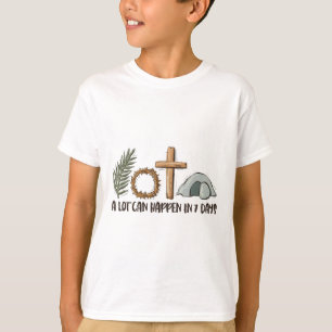 Christian Faith Happy Easter Day A Lot Can Happen T-Shirt