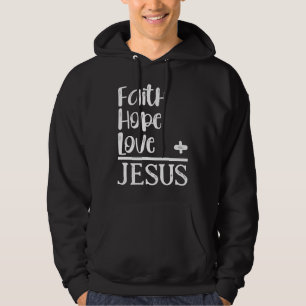 Christian Faith Hope Love Equals Jesus  Bible Sayi Hoodie
