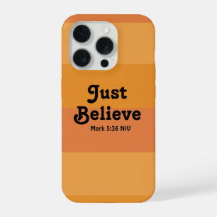 Christian Faith Just Believe Bible Verse Orange iPhone 15 Pro Case