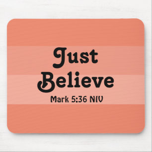 Christian Faith Just Believe Bible Verse Salmon Mouse Pad