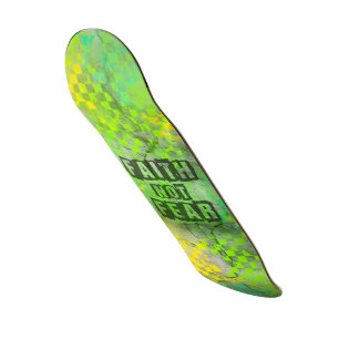 Christian Faith Not Fear Skateboard Design