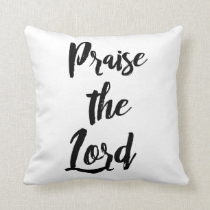 Christian Faith: Praise the Lord Throw Pillow