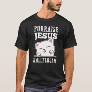 Christian Faith Purraise Jesus Hallelujah Cute Cat T-Shirt