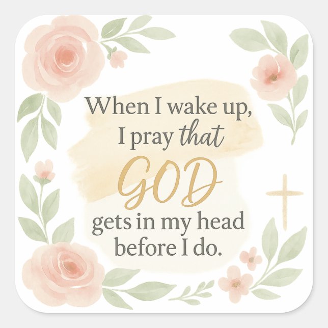 Christian Faith Quote Sticker – “When I Wake Up, I (Devant)