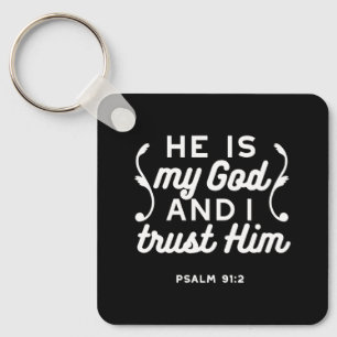 Christian Faith Quote – Trust in God Psalm 91:2 Keychain