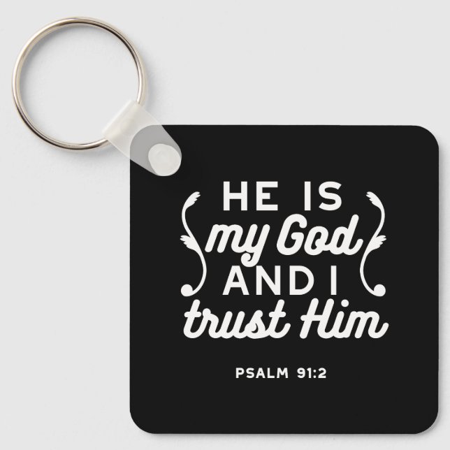Christian Faith Quote – Trust in God Psalm 91:2 Keychain (Front)