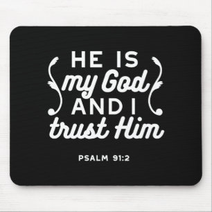 Christian Faith Quote – Trust in God Psalm 91:2 Mouse Pad