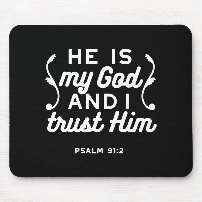 Christian Faith Quote – Trust in God Psalm 91:2 Mouse Pad (Front)