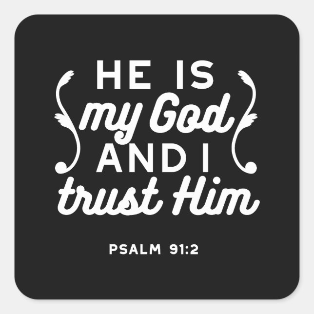 Christian Faith Quote – Trust in God Psalm 91:2 Square Sticker (Front)