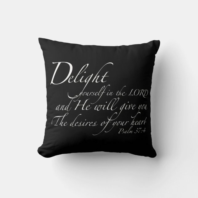 Christian Faith Scripture “Delight Yourself” Throw Pillow (Front)