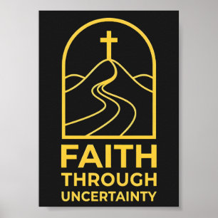 Christian Faith Through Uncertainty Cross Hill Poster