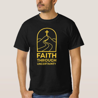 Christian Faith Through Uncertainty Cross Hill T-Shirt
