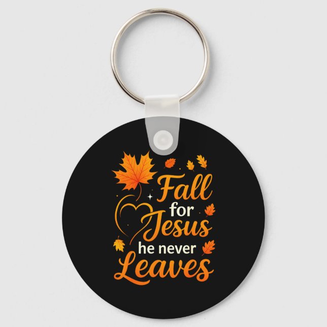 Christian Fall For Jesus He Never Leaves Faith Cro Keychain (Front)