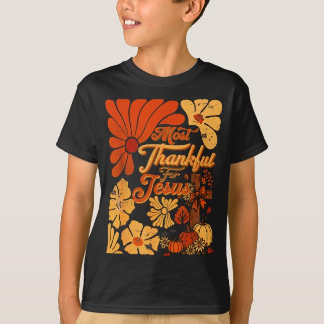 Christian Fall Thanksgiving Autumn Most Thankful F T-Shirt (Front)