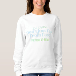 Christian fasting funny church merch sweatshirt