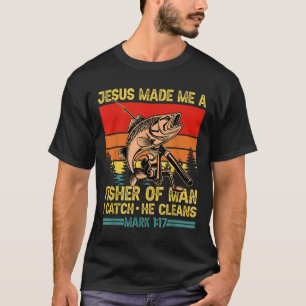 Christian Fisherman Jesus Made Me A Fisher Of Man T-Shirt