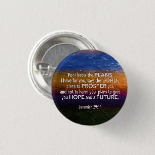 Christian   FOR I KNOW THE PLANS   Jeremiah 29:11 1 Inch Round Button