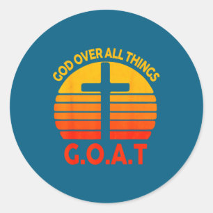 Christian G.o.a.t God Over All Thing Cross Vintage Classic Round Sticker