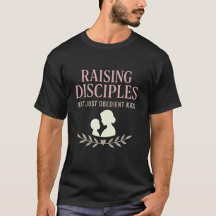 Christian Gentle Parenting Raising Disciples Mom G T-Shirt