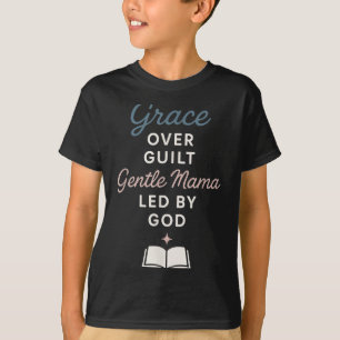Christian Gentle Parenting Raising Disciples Mom G T-Shirt