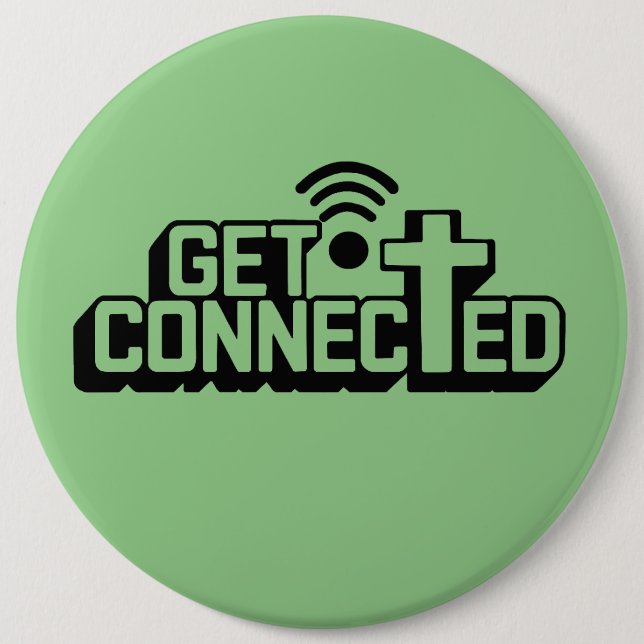 Christian Get Connected 6 Inch Round Button (Front)
