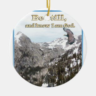 Christian gifts Be still and know I am God Ceramic Ornament