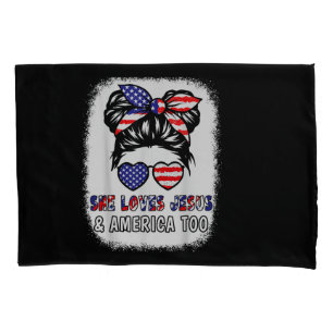 Christian Girl Loves Jesus & America Shirt 4th Jul Pillowcase