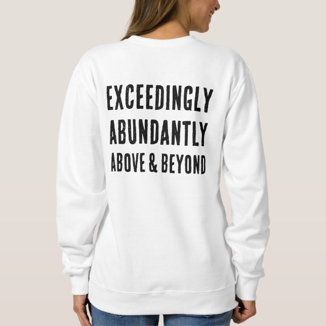 Christian GOD IS ABLE Exceedingly Abundantly Sweatshirt (Back)