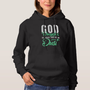 Christian God Recycles He Made You From Dust Hoodie