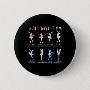 Christian God Says I Am Bible Verse Tie Dye Ballet 2 Inch Round Button