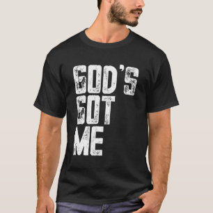 Christian God'S Got Me Christian T-Shirt