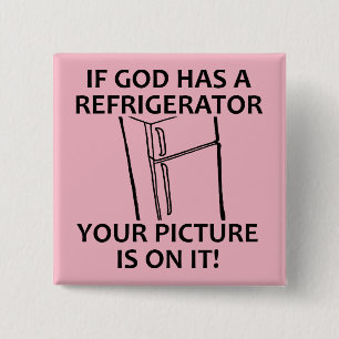 Christian God's Refrigerator Your Picture 2 Inch Square Button