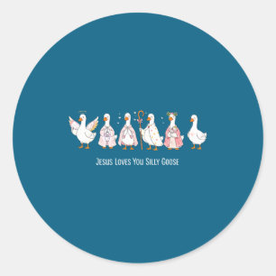Christian goose jesus loves silly goose religious classic round sticker