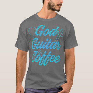 Christian Guitarist God Coffee Church Worship Guit T-Shirt