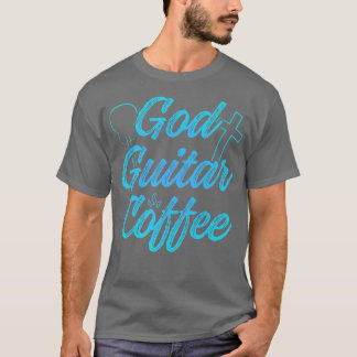 Christian Guitarist God Coffee Church Worship Guit T-Shirt