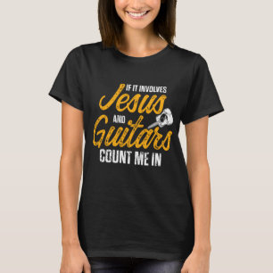 Christian Guitarist Jesus Church Worship Guitar Pl T-Shirt