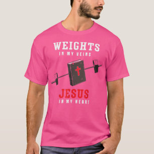 Christian Gym and Jesus Gym for jesus in my heart  T-Shirt