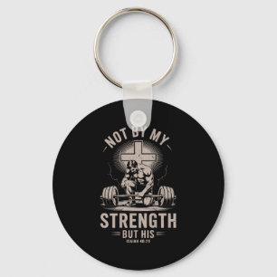Christian Gym Not By My Strength But His Barbell W Keychain