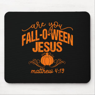 Christian Halloween Are You Fall O Ween Jesus Reli Mouse Pad