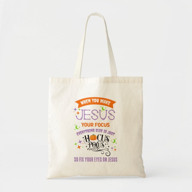 Christian Halloween FOCUS ON JESUS Hocus Pocus  Tote Bag (Front)