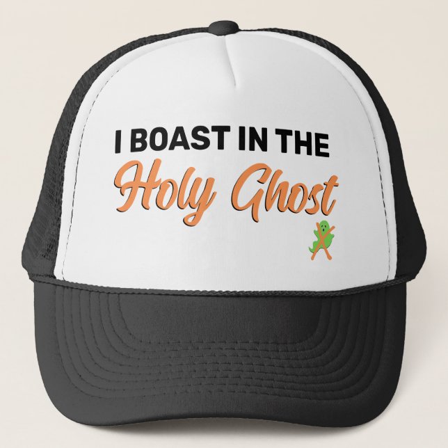 Christian Halloween I BOAST IN THE HOLY GHOST Trucker Hat (Front)