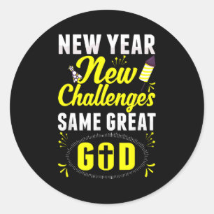 Christian Happy New Year New Challenges Same Great Classic Round Sticker