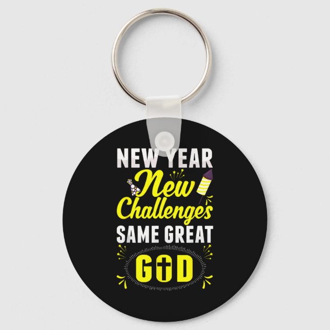 Christian Happy New Year New Challenges Same Great Keychain (Front)